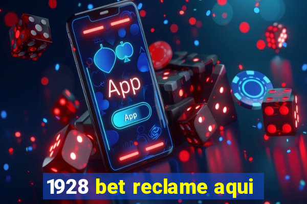 1928 bet reclame aqui